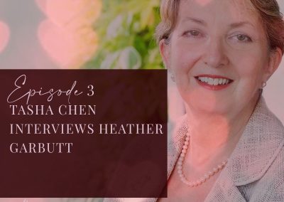 Episode 3: Tasha Chen Interviews Heather Garbutt