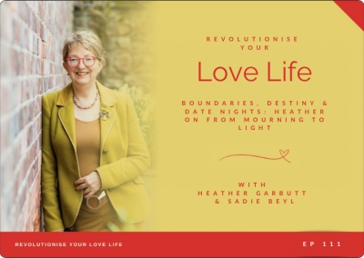 Episode 111 |  Boundaries, Destiny & Date Nights: Heather on From Mourning to Light